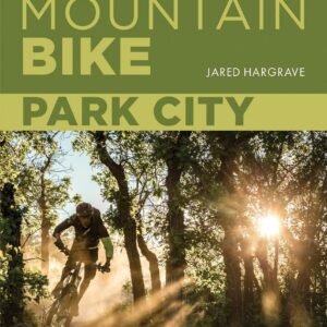 Mountainbike Routes Gids: 47 Beste Singletrack Routes voor Park City